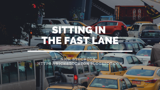 Sitting in the Fast Lane