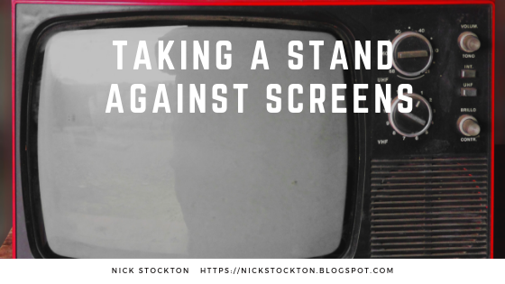 Taking a Stand against Screens
