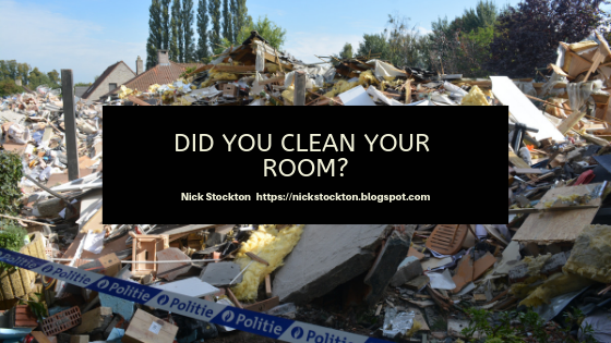 Did you clean your room?