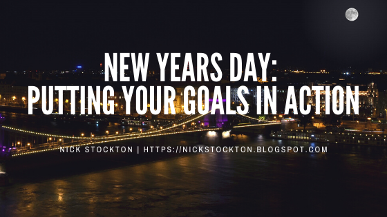 New Years Day: Putting Your Goals in Action
